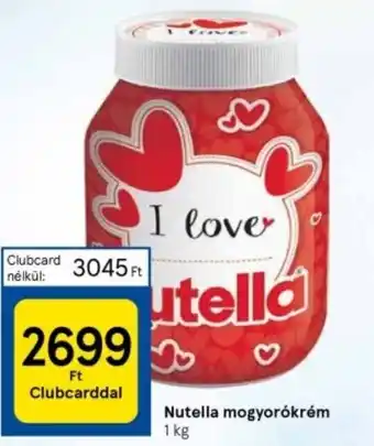 Tesco Nutella mogyorókrém 1 kg ajánlat