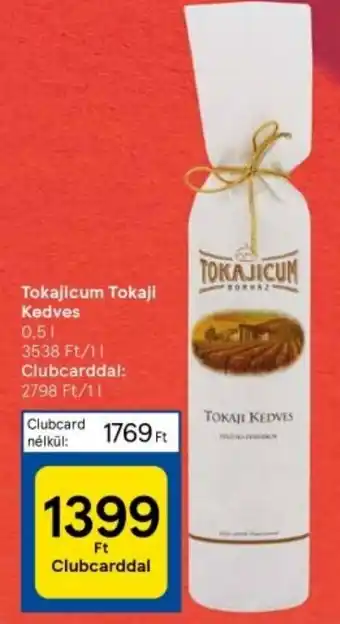 Tesco Tokajicum Tokaji Kedves 0,5l ajánlat