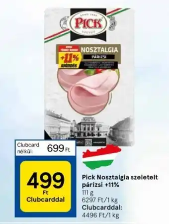 Tesco Pick Nosztalgia szeletelt párizsi 111g ajánlat