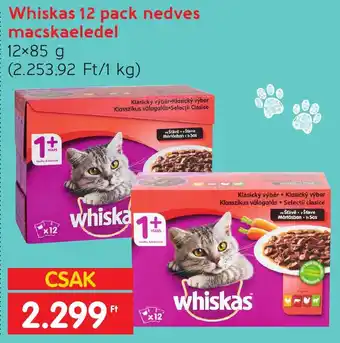 Spar Whiskas 12 pack nedves macskaeledel 12x85g ajánlat