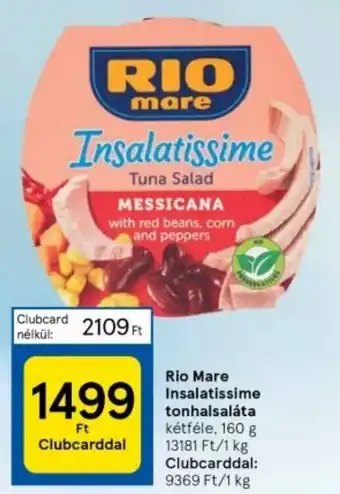 Tesco Rio Mare Insalatissime tonhalsaláta kétféle, 160 g ajánlat