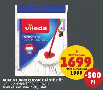 PENNY VILEDA TURBO CLASSIC UTÁNTÖLTŐ 6db ajánlat