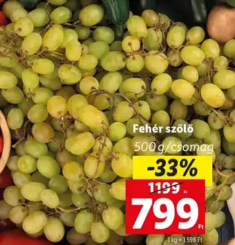 Lidl Fehér szőlő 500 g ajánlat