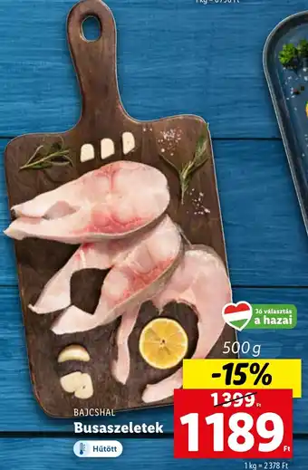 Lidl BAJCSHAL Busaszeletek 500g ajánlat