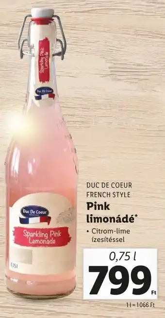 Lidl DUC DE COEUR FRENCH STYLE Pink limonádé 0.75l ajánlat