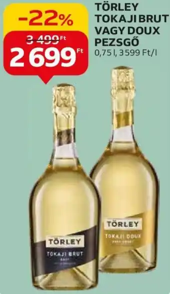 Auchan TÖRLEY TOKAJI BRUT VAGY DOUX PEZSGŐ 0,75l ajánlat