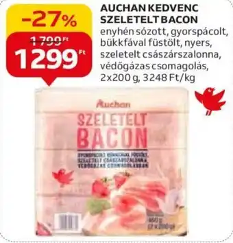 Auchan AUCHAN KEDVENC SZELETELT BACON 2x200g ajánlat