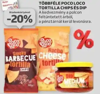 Auchan TÖBBFÉLE POCO LOCO TORTILLA CHIPS ÉS DIP ajánlat