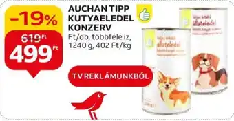 Auchan AUCHAN TIPP KUTYAELEDEL KONZERV 1240g ajánlat