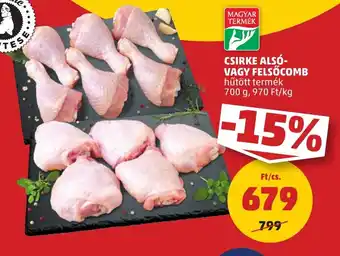 PENNY CSIRKE ALSÓ VAGY FELSŐCOMB 700g ajánlat