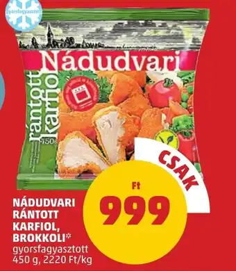PENNY NÁDUDVARI RÁNTOTT KARFIOL BROKKOLI 450g ajánlat
