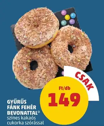PENNY GYŰRŰS FÁNK FEHÉR BEVONATTAL 1db ajánlat