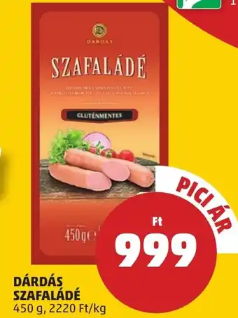 PENNY DÁRDÁS SZAFALÁDÉ 450g ajánlat