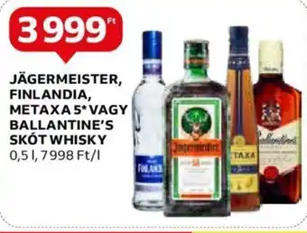 JÄGERMEISTER, FINLANDIA, METAXA 5* VAGY BALLANTINE'S SKÓT WHISKY 0,5l