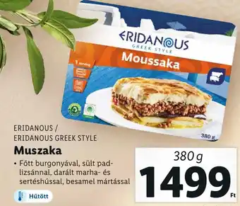 Lidl ERIDANOUS ERIDANOUS GREEK STYLE Muszaka 380g ajánlat