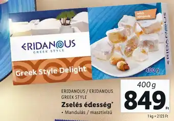 Lidl ERIDANOUS, ERIDANOUS GREEK STYLE Zselés édesség 400g ajánlat