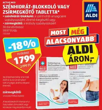 ALDI ACTIVE MED SZÉNHIDRÁT BLOKKOLÓ VAGY ZSÍRMEGKÖTŐ TABLETTA 30db ajánlat