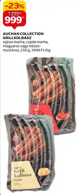 Auchan AUCHAN COLLECTION GRILLKOLBÁSZ 250g ajánlat