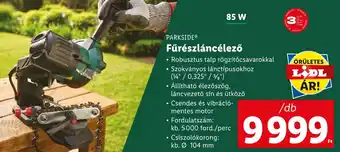 Lidl PARKSIDE Fűrészláncélező 85w ajánlat