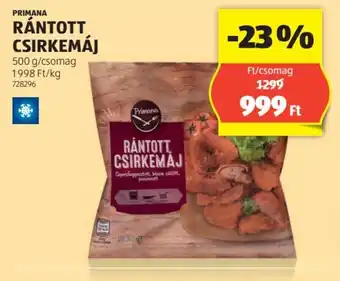 ALDI PRIMANA RÁNTOTT CSIRKEMÁJ 500g ajánlat