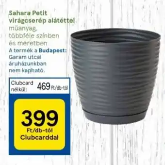Tesco Sahara Petit virágcserép alátéttel ajánlat