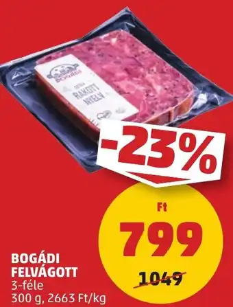 PENNY BOGÁDI FELVÁGOTT 300g ajánlat