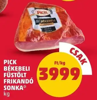 PENNY PICK BÉKEBELI FÜSTÖLT FRIKANDÓ SONKA 1kg ajánlat