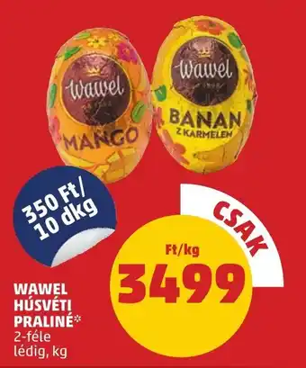 PENNY WAWEL HÚSVÉTI PRALINÉ 1kg ajánlat
