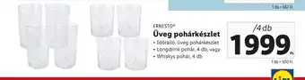 Lidl ERNESTO Üveg pohárkészlet ajánlat