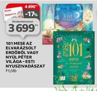 Auchan 101 MESE AZ ELVARÁZSOLT ERDŐBŐL VAGY NYÚL PÉTER VILÁGA-ESTI NYUSZIVADÁSZAT ajánlat