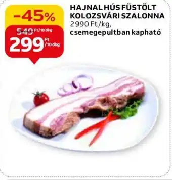 Auchan HAJNAL HÚS FÜSTÖLT KOLOZSVÁRI SZALONNA 10dkg ajánlat