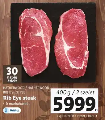 Lidl HATHERWOOD / HATHERWOOD BRITISH STYLE Rib Eye steak 400g ajánlat