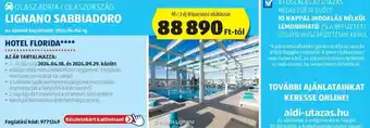 ALDI OLASZ ADRIA / OLASZORSZÁG LIGNANO SABBIADORO, HOTEL FLORIDA ajánlat