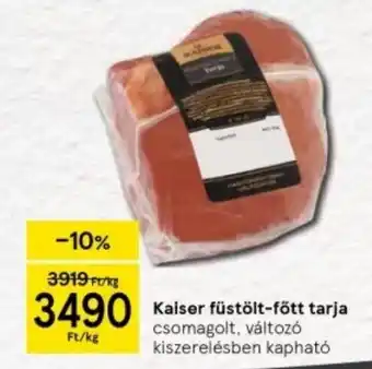 Tesco Kaiser füstölt-főtt tarja 1kg ajánlat