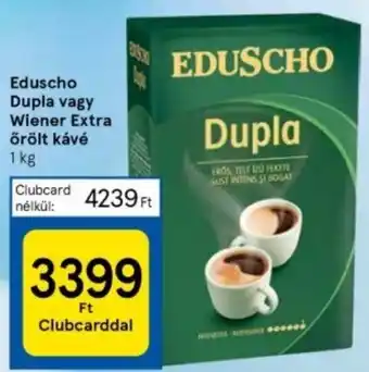 Tesco Eduscho Dupla vagy Wiener Extra örölt kávé 1 kg ajánlat