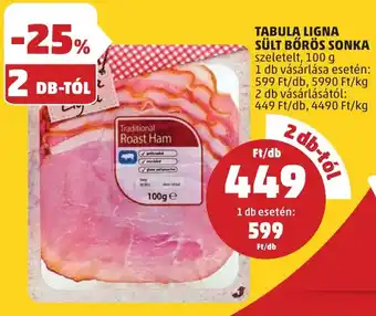 PENNY TABULA LIGNA SÜLT BŐRÖS SONKA 100g ajánlat