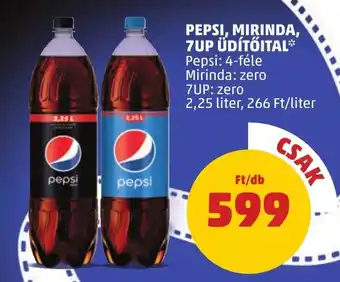 PENNY PEPSI, MIRINDA, 7UP ÜDÍTŐITAL 2,25l ajánlat