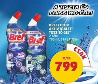 PENNY BREF COLOR AKTIV TOALETT TISZTÍTÓ GÉL 700ml ajánlat