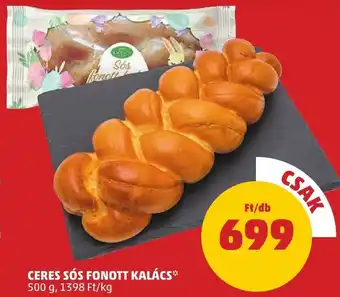 PENNY CERES SÓS FONOTT KALÁCS 500g ajánlat