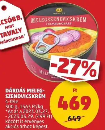 PENNY DÁRDÁS MELEG SZENDVICSKRÉM 300g ajánlat