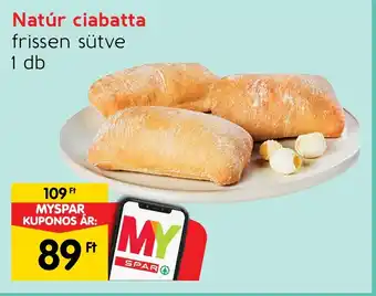Spar Natúr ciabatta frissen sütve ajánlat