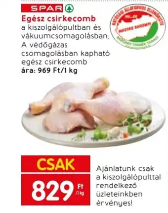 Spar SPAR Egész csirkecomb 1kg ajánlat