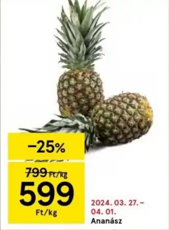 Tesco Ananasz Ft/kg ajánlat