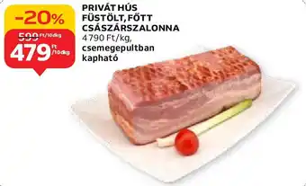 Auchan PRIVÁT HÚS FÜSTÖLT, FŐTT CSÁSZÁRSZALONNA 10dkg ajánlat