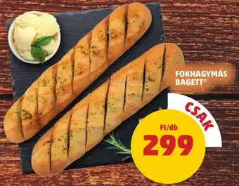 PENNY FOKHAGYMÁS BAGETT 1db ajánlat