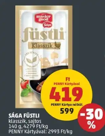 PENNY SÁGA FÜSTLI 140g ajánlat