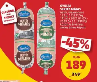 PENNY GYULAI SERTÉS MÁJAS 125g ajánlat