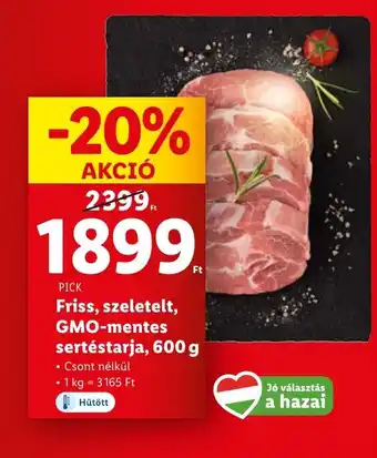 Lidl PICK Friss, szeletelt, GMO-mentes sertéstarja 600g ajánlat