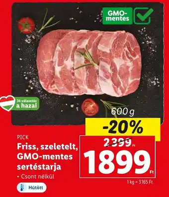Lidl PICK Friss, szeletelt, GMO-mentes sertéstarja 600g ajánlat