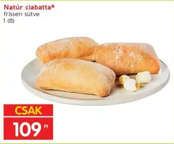 Spar Natúr ciabatta frissen sütve 1 db ajánlat